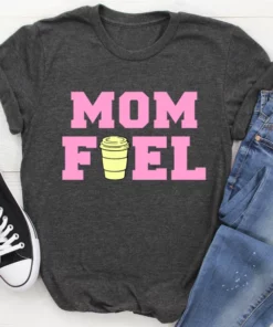 Mom Fuel Tee