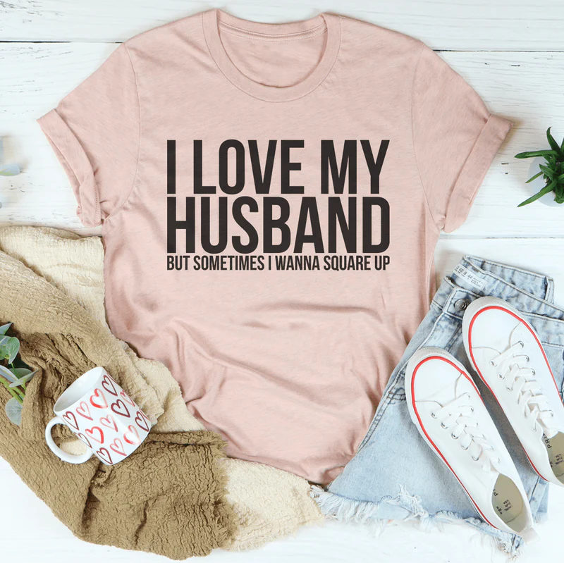 I Love My Husband Tee