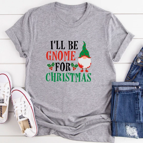 I'll Be Gnome For Christmas T-Shirt