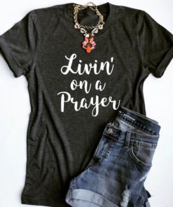 Livin' On a Prayer T-Shirt