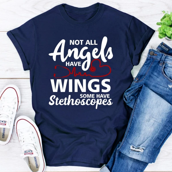 Not All Angels Have Wings Some Have Stethoscopes