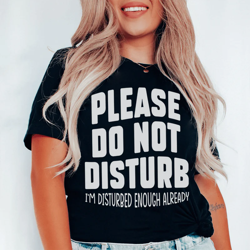 Please Do Not Disturb Tee