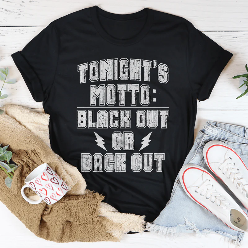 Black Out Or Back Out Tee