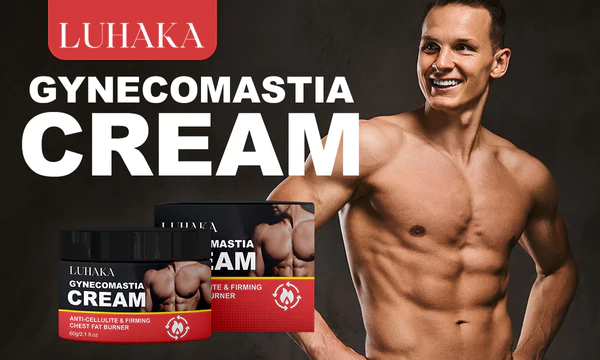 Luhaka Gynecomastia Cream  Chest Fat Burner