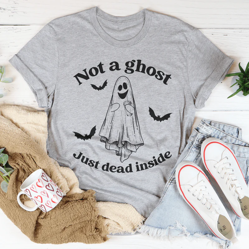 Not A Ghost Just Dead Inside Tee