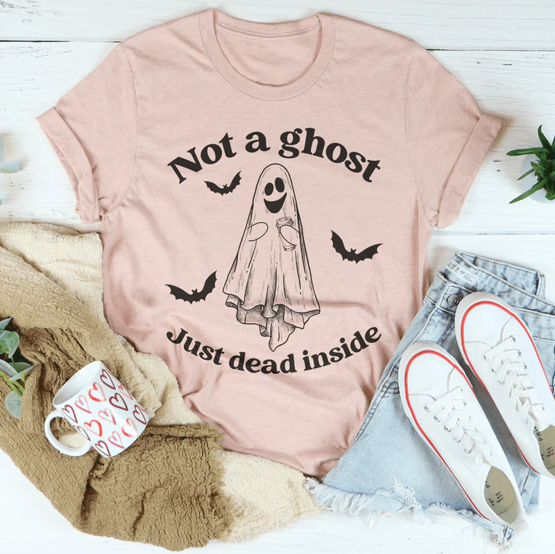 Not A Ghost Just Dead Inside Tee