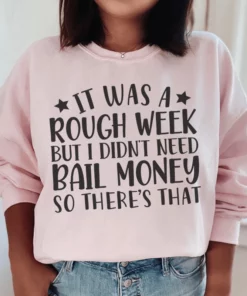 Rough Week Sweatshirt