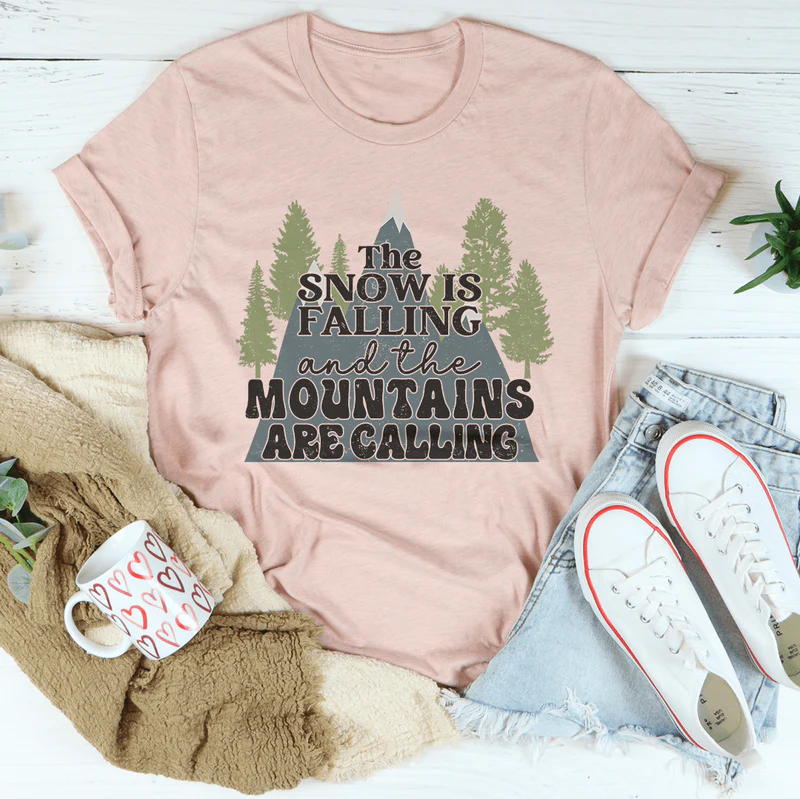 The Snow Is Falling And The Mountains Are Calling Tee